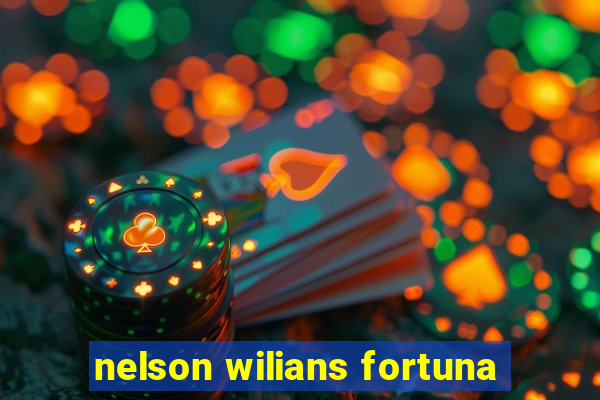 nelson wilians fortuna